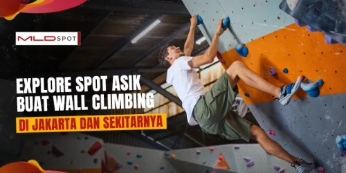 8 Wall Climbing Jakarta dan Sekitarnya yang Nyaman!
